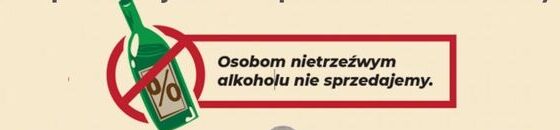 Zakaz sprzedaży alkoholu nietrzeźwym.