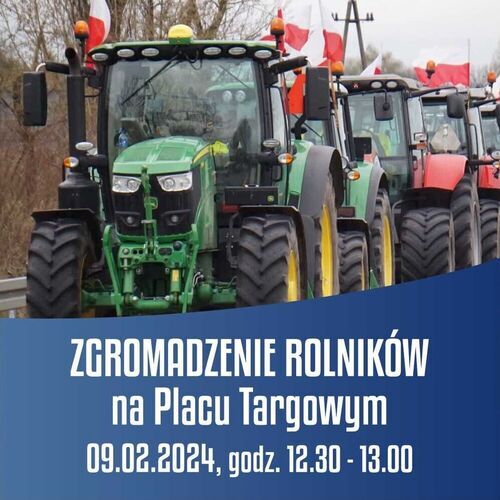UWAGA!
Zgromadzenie Rolników na Placu Targowym w Pajęcznie.