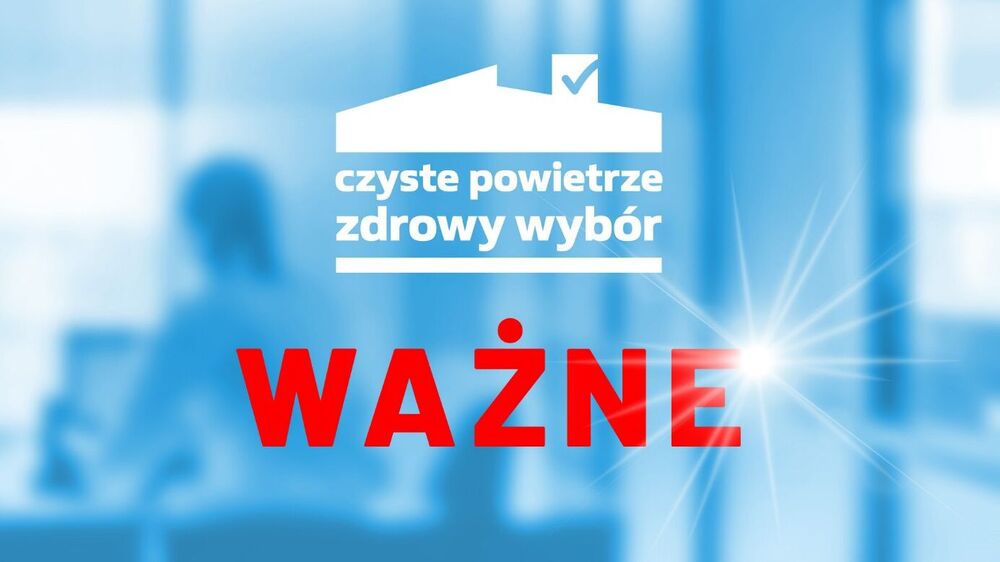 Lepsze standardy w programie „Czyste Powietrze”