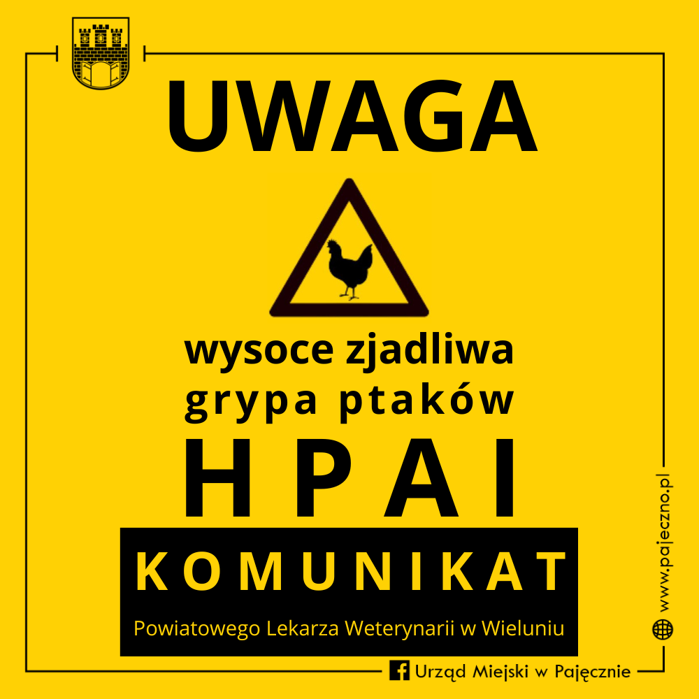 Na żółtym tle czarny napis Uwaga wysoce zjadliwa grypa ptaków HPAI. Komunikat Powiatowego Lekarza Weterynarii w Wieluniu