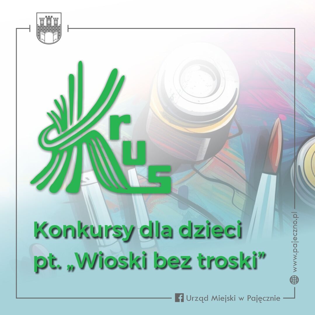 Grafika w tle przedstawiająca akcesoria malarski.
Na pierwszym planie - logo KRUS i tekst: Konkursy dla dzieci pt. "Wioski bez troski"