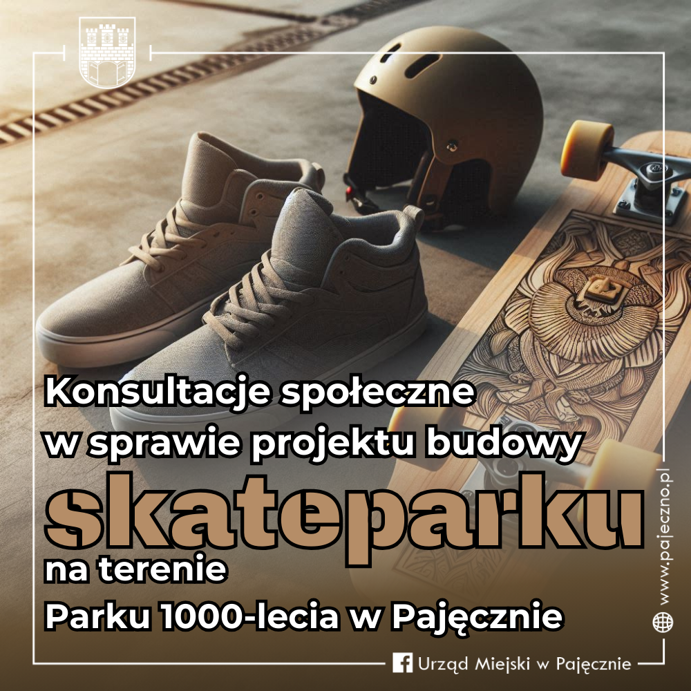 Napis: Konsultacje społeczne w sprawie projektu budowy skateparku na terenie Parku 1000-lecia w Pajęcznie. W tle: deskorolka, kask i buty leżą na betonie