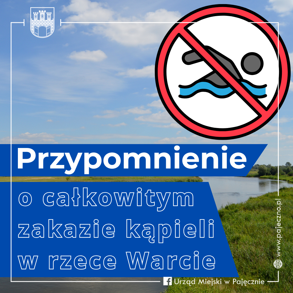 W tle rzeka. Znak zakaz kąpieli. Napis: Przypomnienie o całkowitym zakazie kąpieli w rzece Warcie