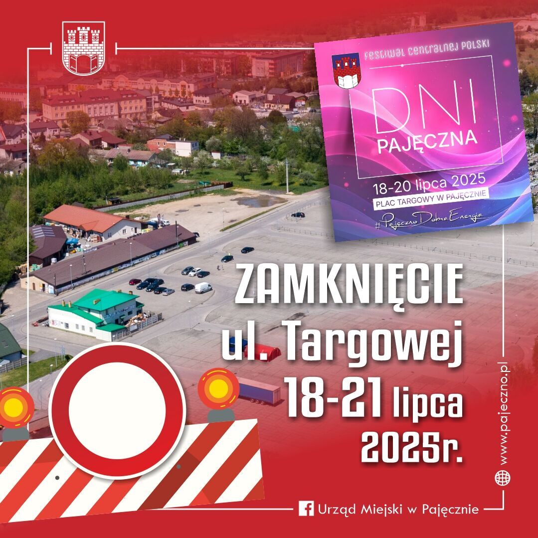 Widok ul. Targowej w Pajęcznie. Informacja o zamknięciu ulicy - Dni Pajęczna.