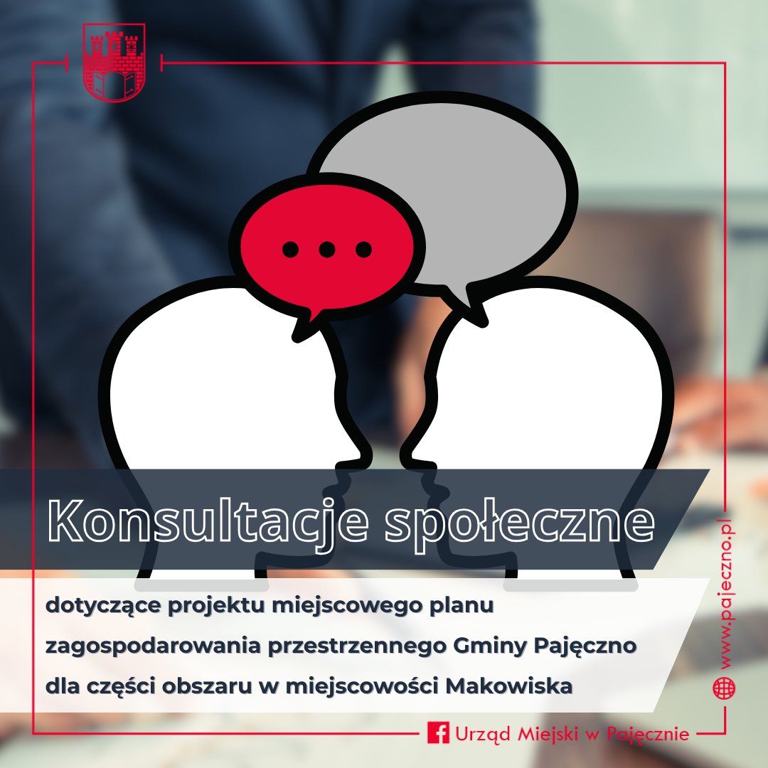 W tle rozmowa biznesowa i grafiki prezentujące dymki rozmowy.
Tekst widoczny: Konsultacje społeczne dotyczące projektu miejscowego planu zagospodarowania przestrzennego Gminy Pajęczno dla części obszaru w miejscowości Makowiska