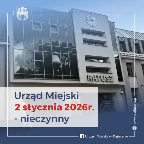 W dniu 2 stycznia 2026 r. (piątek) Urząd Miejski w Pajęcznie będzie nieczynny