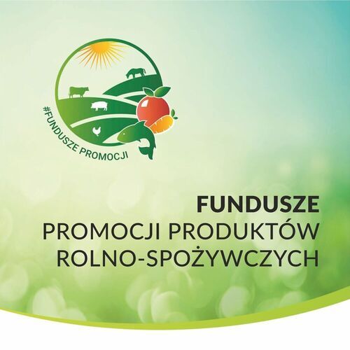 FUNDUSZE PROMOCJI PRODUKTÓW ROLNO-SPOŻYWCZYCH