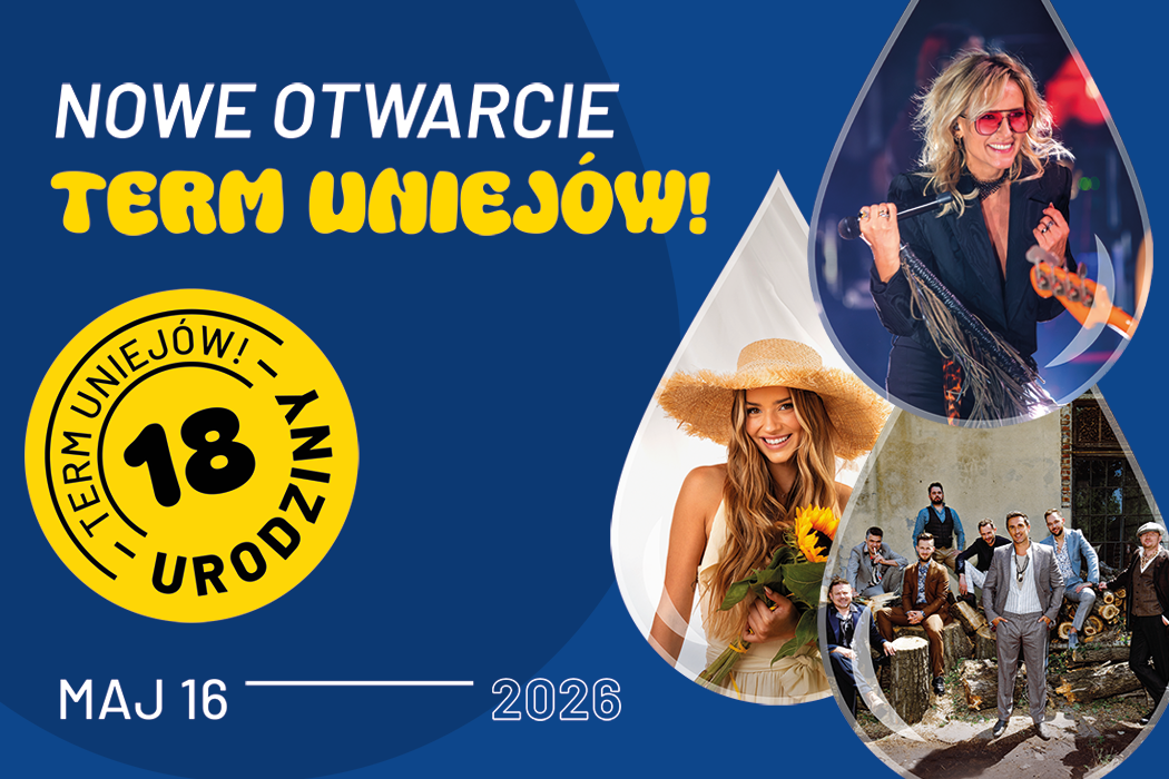 Termy Uniejów świętują swoje 18. urodziny.