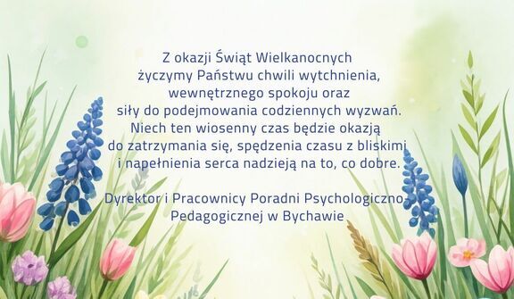 Ilustracja przedstawiająca kolorowe pisanki i wiosenne kwiaty w trawie. W tle znajduje się niebo w pastelowych kolorach. Na środku umieszczony jest tekst z życzeniami z okazji Świąt Wielkanocnych od Poradni Psychologiczno-Pedagogicznej w Bychawie.