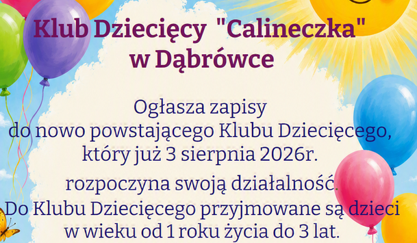 Plakat Ogłoszenie - Klub Dziecięcy „Calineczka” w Dąbrówce ogłasza zapisy do nowo powstającego Klubu Dziecięcego