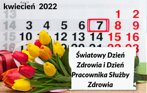 7 kwietnia Światowy Dzień Zdrowia i Dzień Pracownika Służby Zdrowia