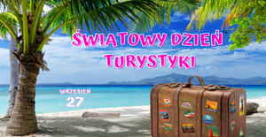 Światowy Dzień Turystyki 2022