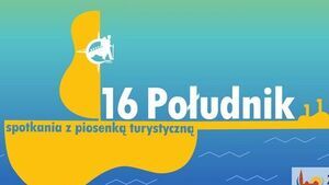 16 Południk - spotkanie z piosenką turystyczną