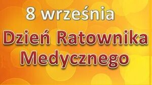 8 września - Dzień Ratownika Medycznego