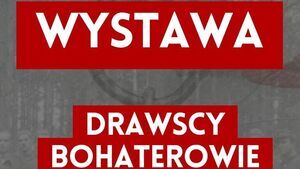 Wystawa - Drawscy Bohaterowie