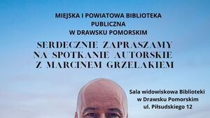 Spotkanie autorskie z Marcinem Grzelakiem