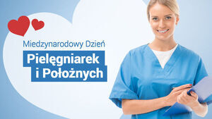 Międzynarodowy Dzień Pielęgniarek i Położnych
