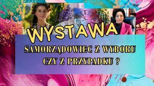 Samorządowiec z wyboru czy z przypadku ?