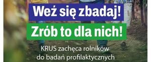 AKCJA dla rolników „Weź się zbadaj”