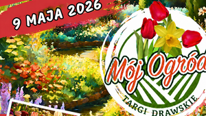 XXI Drawskie Targi "Mój Ogród"