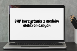 Grafika przedstawia laptopa, a na nim napis: BHP korzystania z mediów elektronicznych