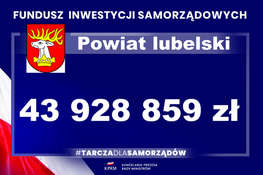 BRAK FUNDUSZ INWESTYCJI SAMORZĄDOWYCH Powiat lubelski 43 928 859 zł #TARCZADLASAMORZĄDÓW KANCELARIA PREZESA KPRM RADY MINISTRÓW