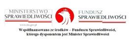 na zdjęciu znajduje się napis ministerstwo sprawiedliwości fundusz sprawiedliwości oraz współfinansowane ze środków Funduszu Sprawiedliwości, którego dysponentem jest Minister Sprawiedliwości 