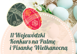 dwie kolorowe pisanki i napis II Wojewódzki Konkurs na Palmę i Pisankę Wielkanocną