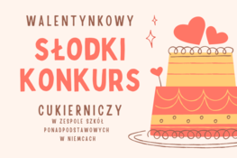 Rysunek tortu i napis walentynkowy słodki konkurs cukierniczy w Zespole Szkół Ponadpodstawowych w Niemcach