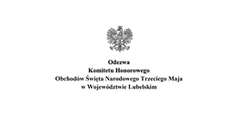 Orzeł  i napis Odezwa
Komitetu Honorowego
Obchodów Święta Narodowego Trzeciego Maja
w Województwie Lubelskim