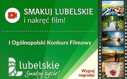 smakuj lubelskie i nakręć film! I Ogólnopolski Konkurs Filmowy 