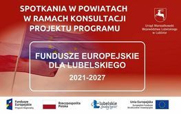 spotkania w powiatach w ramach konsultacji projektu programu fundusze europejskie dla lubelskiego 2021-2027