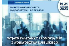 Grafika z Napisami. Marketing gospodarczy województwa Lubelskiego 3. Wyjazd związany z promocją MŚP z województwa lubelskiego.