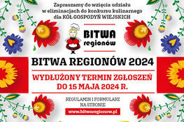 Plakat konkursu "Bitwa Regionów 2024", z terminem zgłoszeń do 15 maja 2024 r. Zawiera informacje o regulaminie, formularzach na stronie, logo Ministerstwa Rolnictwa i symboliczne kwiaty.