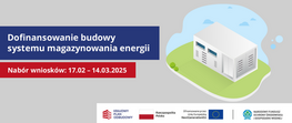 Ilustracja przedstawia budynek magazynu energii na zielonej trawie. Po lewej stronie tekst: "Dofinansowanie budowy systemu magazynowania energii. Nabór wniosków: 17.02 - 14.03.2025". Loga instytucji na dole.