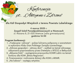 Plakat promujący konferencję "Aktywne i Zdrowe" dla Kół Gospodyń Wiejskich w Niemcach. Zawiera datę 4 marca 2025, oraz program kulinarny i prelekcje dot. zdrowego odżywiania.