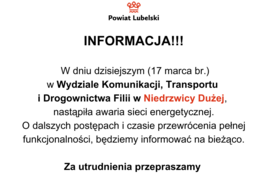 Na białym tle znajduje się czerwony herb Powiatu Lubelskiego, pod nim napis "INFORMACJA!!!". Treść opisuje awarię sieci energetycznej w Wydziale Komunikacji w Niedrzwicy Dużej. Przeprasza za niedogodności i obiecuje informować na bieżąco.