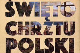Plakat z napisem "Święto Chrztu Polski" z datą 14.04 i wezwaniem "Wywieś flagę!" W tle widoczne historyczne sceny. Na dole loga fundacji i strony internetowej.