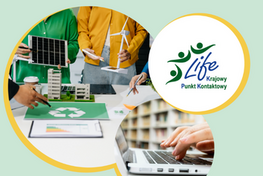 Grafika promocyjna informuje o nowych naborach do programu LIFE od 24 kwietnia 2025 r. Zawiera loga instytucji, unijną flagę oraz zdjęcia symbolizujące ekologię i technologię.