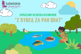 Zaproszenie do konkursów: "Z rybką za Pan Brat 2025” oraz „Złap rybkę 2025”
