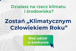 Powiatowe Centrum Kompetencji Klimatycznych informuje - piąta edycja konkursu ,,Klimatyczny Człowiek Roku''.