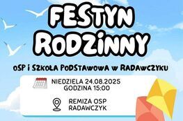 Plakat promujący "Festyn Rodzinny" w Radawczyku. Wydarzenie odbędzie się 24.08.2025 o 15:00. Program: loteria, gry, grill, malowanie twarzy, kiermasz ciast. Dochód na zakup sztandaru.