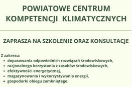 Plakat promujący szkolenie i konsultacje w Powiatowym Centrum Kompetencji Klimatycznych. Zawiera listę tematów: rozwiązania środowiskowe, oszczędzanie zasobów, efektywność energetyczna. U góry i na dole umieszczone są loga.
