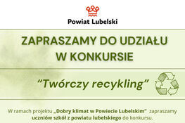 Plakat konkursowy "Twórczy recykling" organizowany przez Powiat Lubelski. Zadanie polega na stworzeniu przedmiotu z materiałów z recyklingu. Prace można zgłaszać do 17 listopada 2025 roku.