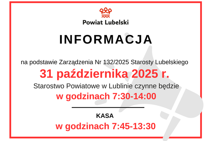 Grafika przedstawia informacje o godzinach otwarcia Starostwa Powiatowego w Lublinie 31 października 2025. Starostwo: 7:30-14:00, Kasa: 7:45-13:30. Znajduje się logo Powiatu Lubelskiego.