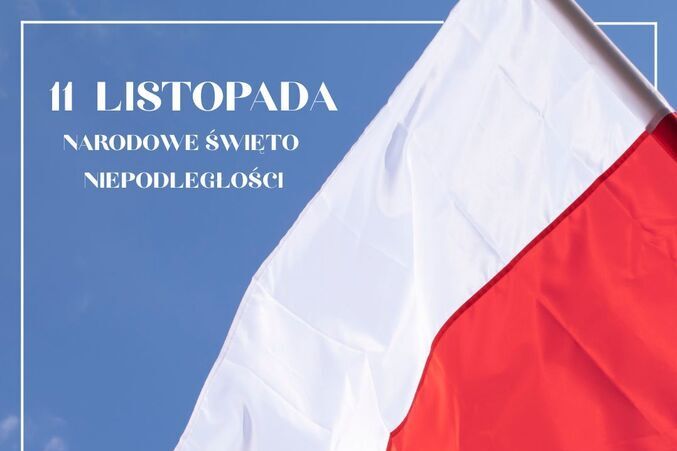 Flaga Polski powiewa na tle nieba. W rogu napis: "11 listopada Narodowe Święto Niepodległości". Image shows a waving Polish flag against a sky background. In the corner, it says: "11 listopada Narodowe Święto Niepodległości".