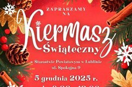 Plakat promujący Kiermasz Świąteczny w Starostwie Powiatowym w Lublinie, 5 grudnia 2025, godz. 9:00-13:00. Ozdoby ręcznie robione, bombki, kartki i świece. Dekoracja z gałązkami i śnieżynkami.