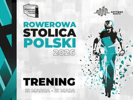 Plakat promujący "Rowerową Stolicę Polski 2026". Grafika przedstawia sylwetkę rowerzysty w ruchu, z dynamicznie rozpryskującymi się elementami. Hasło: "Trening 21 marca - 21 maja".