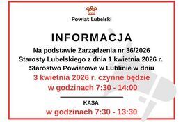 Plakat informacyjny Starostwa Powiatowego w Lublinie ogłaszający zmienione godziny pracy 3 kwietnia 2026. Biuro czynne od 7:30 do 14:00, kasa od 7:30 do 13:30. Logo Powiatu Lubelskiego u góry.