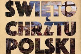 Plakat promujący Święto Chrztu Polski. Duży napis "ŚWIĘTO CHRZTU POLSKI", datę 14.04, zachętę "Wywieś flagę!" i biało-czerwoną flagę. Na dole loga organizatorów: Fundacja Słowo i Akcja Katolicka w Polsce.